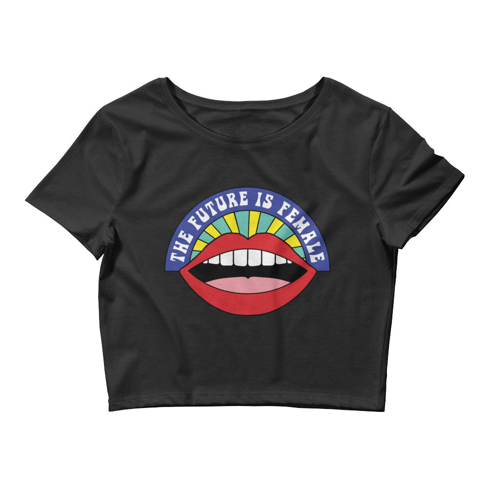 The Future Is Female Women's Crop Top